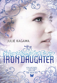 Julie Kawaga — The Iron Daughter