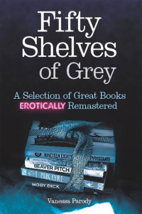Vanessa Parody — Fifty Shelves of Grey