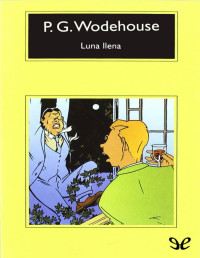 P. G. Wodehouse — Luna Llena