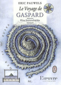 Eric Pauwels [Pauwels, Eric] — Le voyage de Gaspard