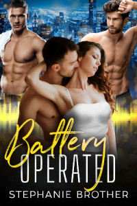 Stephanie Brother — Battery Operated (Roommates #7)