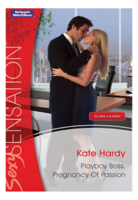 Kate Hardy — Playboy Boss, Pregnancy of Passion