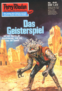 H. G. Ewers — [Perry Rhodan 0641] • Das Geisterspiel