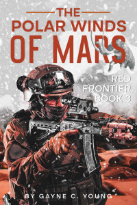 Gayne C. Young — The Polar Winds of Mars: Red Frontier Book 3
