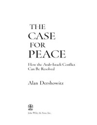 Alan Dershowitz — The Case for Peace