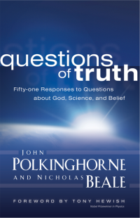 Polkinghorne, J. C.;Beale, Nicholas.; — Questions of Truth