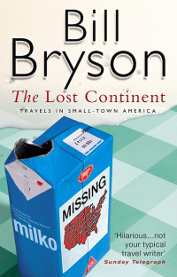 Bill Bryson — The Lost Continent Travels in Small-Town America