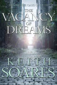 Keith Soares — The Oasis of Filth 00 The Vacancy of Dreams