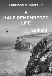 J J Salkeld — A Half Remembered Life