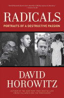 David Horowitz — Radicals: Portraits of a Destructive Passion