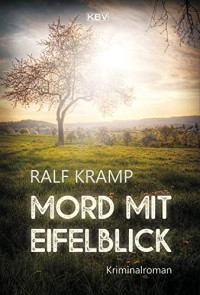 Ralf Kramp — 009 - Mord mit Eifelblick
