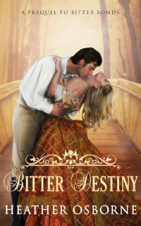 Heather Osborne — Bitter Destiny (Du Cormier Saga Book 1)