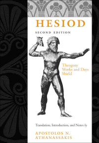 Hesiod — Hesiod: WITH Works and Days AND Shield