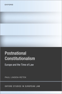 Paul Linden-Retek; — Postnational Constitutionalism