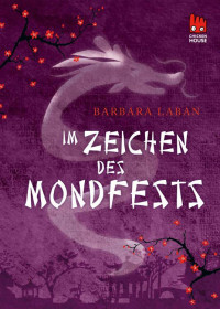 Laban, Barbara — Im Zeichen des Mondfests