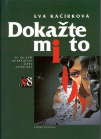 Eva Kačírková — Dokazte mi to