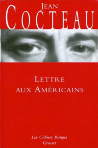 Cocteau Jean [Cocteau Jean] — Lettre aux américains