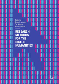 lewis levenberg & Tai Neilson & David Rheams — Research Methods for the Digital Humanities