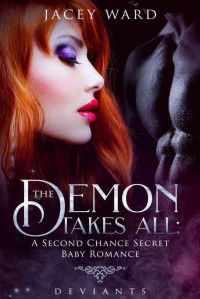 Jacey Ward — The Demon Takes All (Deviants #1)