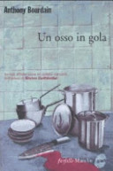 Anthony Bourdain — Un osso in gola