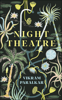 Vikram Paralkar — Night Theatre
