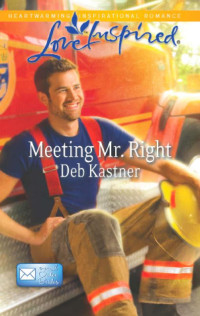 Deb Kastner — Meeting Mr. Right (Email Order Brides)