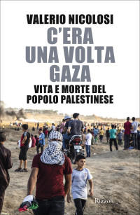 Valerio Nicolosi — C'era una volta Gaza