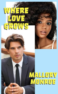 Mallory Monroe — Where Love Grows