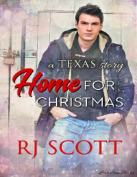 RJ Scott [Scott, RJ] — Home For Christmas: Connor's Story (Texas Series Book 9)
