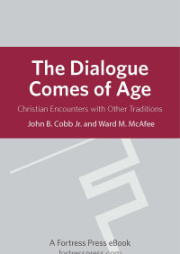 McAfee, Ward., Cobb, John B. — The Dialogue Comes of Age