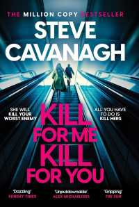 Steve Cavanagh — Kill for me kill for you