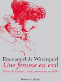 Emmanuel de Waresquiel — Une femme en exil