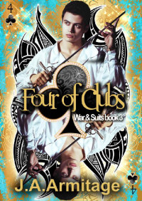 J.A. Armitage — Four of Clubs (War and Suits Book 3)