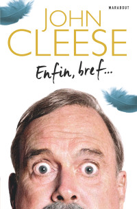 Cleese — Enfin, bref...