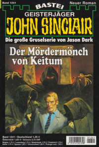 Dark, Jason — [John Sinclair 1241] • Der Mördermönch von Keitum