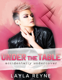 Layla Reyne — Under the Table