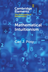 Carl J. Posy — Mathematical Intuitionism