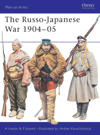 Alexei Ivanov, Philip Jowett — The Russo-Japanese War 1904–05