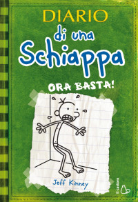 Jeff Kinney — Diario di una Schiappa - Ora basta!