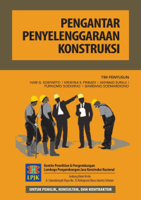 Hari G. Soeparto, Krishna S. Pribadi, Akhmad Suraji, Purnomo Soekirno, Bambang Soemardiono — Pengantar Penyelenggaraan Konstruksi