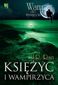 J. R. Rain — Księżyc i Wampirzyca