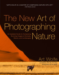 Art Wolfe — The New Art of Photographing Nature