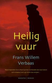 Frans Willem Verbaas — Heilig vuur
