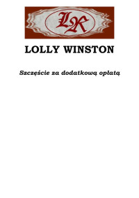 xxx — LOLLY WINSTON - Szczęście za dodatkową opłatą