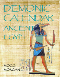 Mogg Morgan — Demonic Calendar of Ancient Egypt