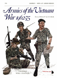 Philip Katcher — Armies of the Vietnam War 1962–75