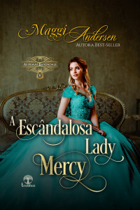 Maggi Andersen — A escandalosa Lady Mercy
