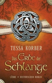 Tessa Korber — Das Erbe der Schlange