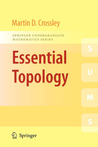 Martin D. Crossley — Essential Topology (Springer Undergraduate Mathematics Series)