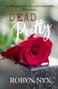 Robyn Nyx — Dead Pretty